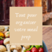 Tout pour organiser votre meal prep